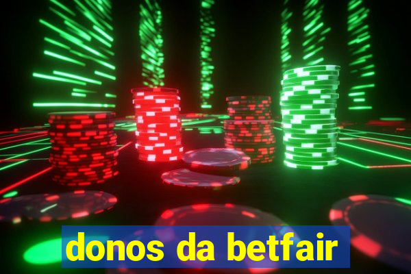 donos da betfair